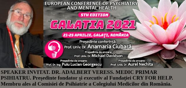 Speaker invitat. Dr. Adalbert Veress, medic primar psihiatru.  Conferința Europeană de Psihiatrie și Sănătate Mintală „Galatia 2021”