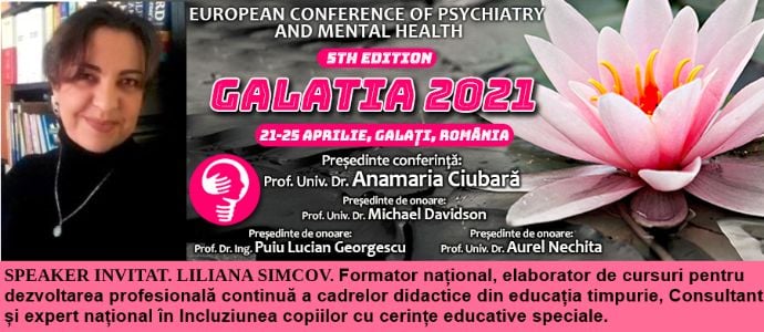 Speaker invitat. Liliana Simcov. Formator național. Conferința Europeană de Psihiatrie și Sănătate Mintală „Galatia 2021”