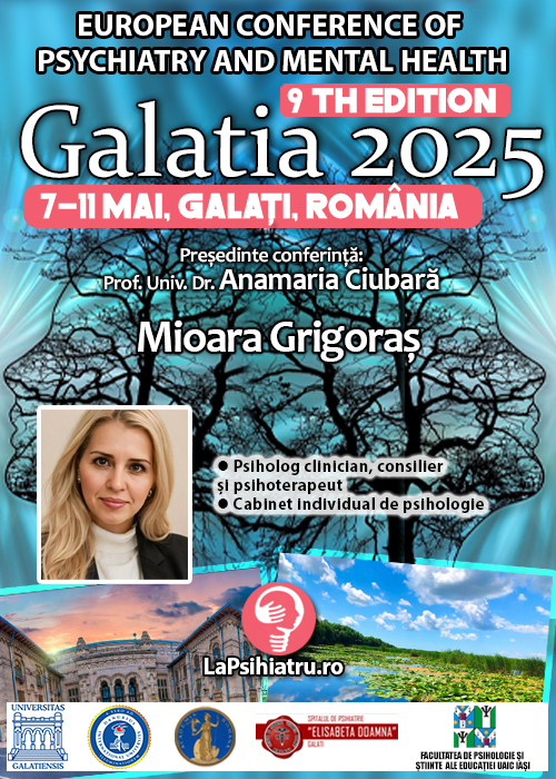 Psiholog clinician Mioara Grigoraș. Când pasiunea se îmbină cu experiența, în sprijinul semenilor. Conferința de Psihiatrie Galatia 2025