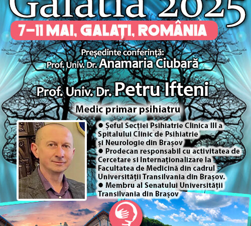Prof. Univ. Dr. Petru Ifteni: Tratarea adecvată a problemelor psihice este crucială pentru echilibrul societății. Conferința de Psihiatrie Galatia 2025