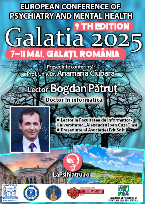 Lector Bogdan Pătruț: Psihiatrie și informatică – o conexiune între sănătatea mintală și tehnologie. Conferința de Psihiatrie Galatia 2025