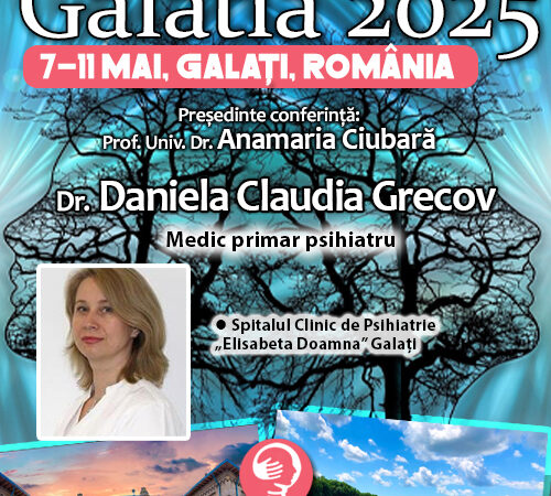 Dr. Daniela Claudia Grecov: Abordări terapeutice integrative în recuperarea pacienților cu tulburări neurocognitive. Conferința de Psihiatrie Galatia 2025