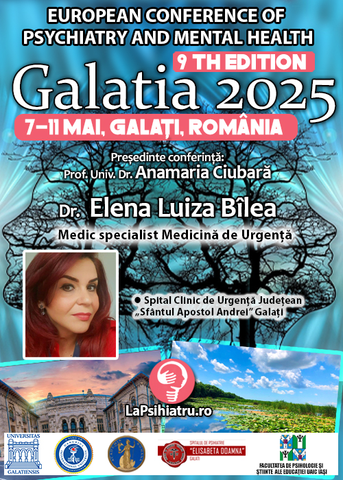 Intervențiile de urgență și sănătatea mintală: Lecții și perspective din prima linie. Conferința de Psihiatrie Galatia 2025