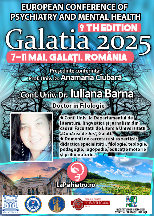 Conf. Univ. Dr. Iuliana Barna: Dialogul interdisciplinar dintre literatură, cultură și sănătate mintală. Conferința de Psihiatrie Galatia 2025