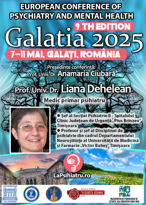 Prof. Univ. Dr. Liana Dehelean, la Conferința Europeană de Psihiatrie și Sănătate Mintală „Galatia 2025”