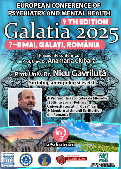 Științele sociale și sănătatea mintală. Perspective interdisciplinare, cu Prof. Univ. Dr. Nicu Gavriluță. Conferința de Psihiatrie Galatia 2025
