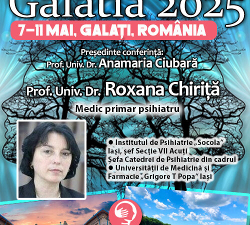 O carieră dedicată pacienților și sănătății mintale: Prof. Univ. Dr. Roxana Chiriță. Conferința de Psihiatrie Galatia 2025
