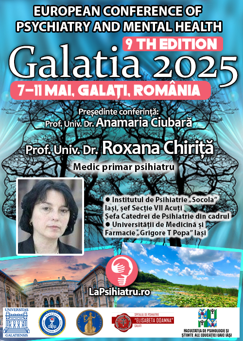 O carieră dedicată pacienților și sănătății mintale: Prof. Univ. Dr. Roxana Chiriță. Conferința de Psihiatrie Galatia 2025
