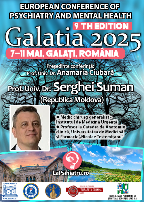 Prof. Univ. Dr. Serghei Suman, perspective interdisciplinare la Conferința Europeană de Psihiatrie și Sănătate Mintală „Galatia 2025”