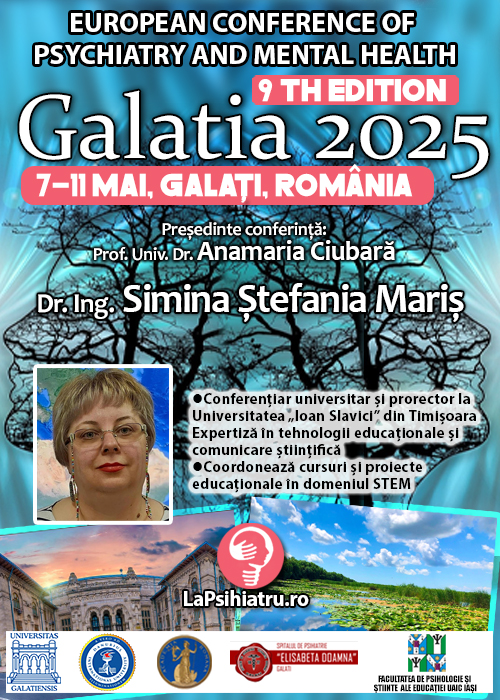 Conf. Dr. Ing. Simina Ștefania Mariș: Modelarea comportamentului de învățare al studenților și a profilurilor psihologice prin intermediul platformei PRINFO, bazată pe Inteligența Artificială. Conferința de Psihiatrie Galatia 2025