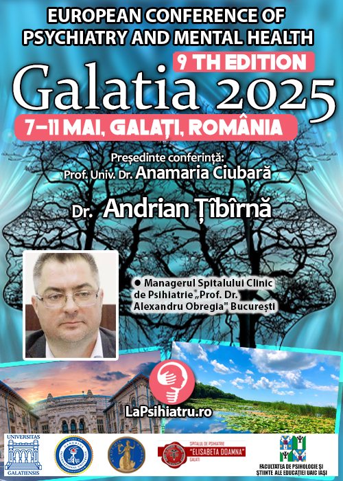 Managerul Spitalului Clinic de Psihiatrie „Prof. Dr. Alexandru Obregia”, Dr. Andrian Țîbîrnă, la Conferința Europeană de Psihiatrie și Sănătate Mintală „Galatia 2025”