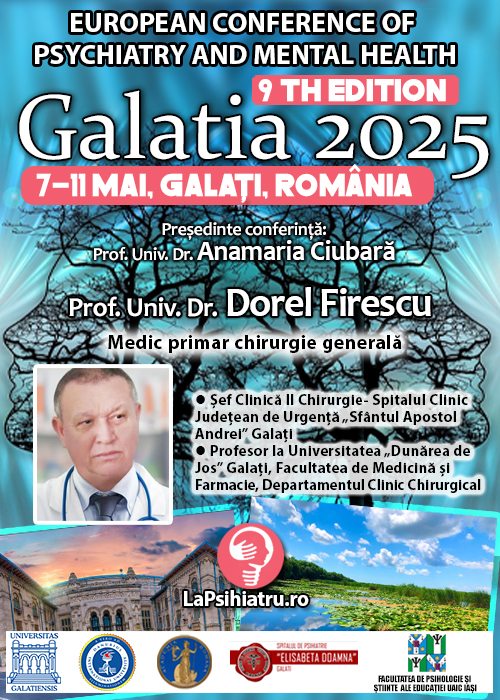 Prof. Univ. Dr. Dorel Firescu: Impactul problemelor psihiatrice asupra rezultatelor postoperatorii ale pacienților oncologici. Conferința de Psihiatrie Galatia 2025
