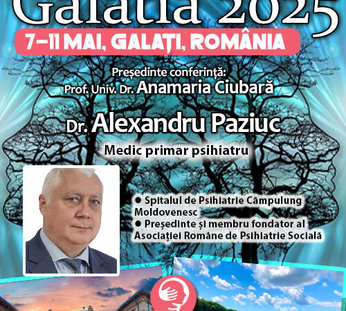 Dr. Alexandru Paziuc: Rolul CSM în procesul reabilitării psihosociale a bolnavului cu boli psihice cronice. Conferința de Psihiatrie Galatia 2025
