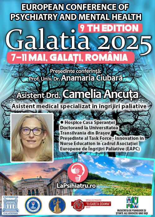 Asistent Drd. Camelia Ancuța: Simptome neuropsihiatrice și utilizarea psihotropelor în ultima săptămână de viață la pacienții cu cancer în stadiu avansat. Conferința de Psihiatrie Galatia 2025